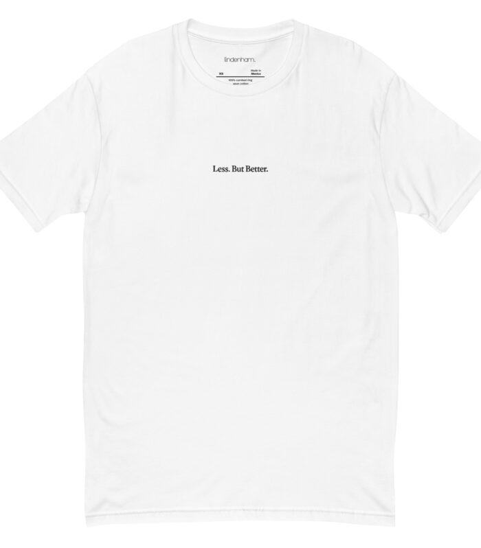 Less. But Better. lindenham. T-shirt
